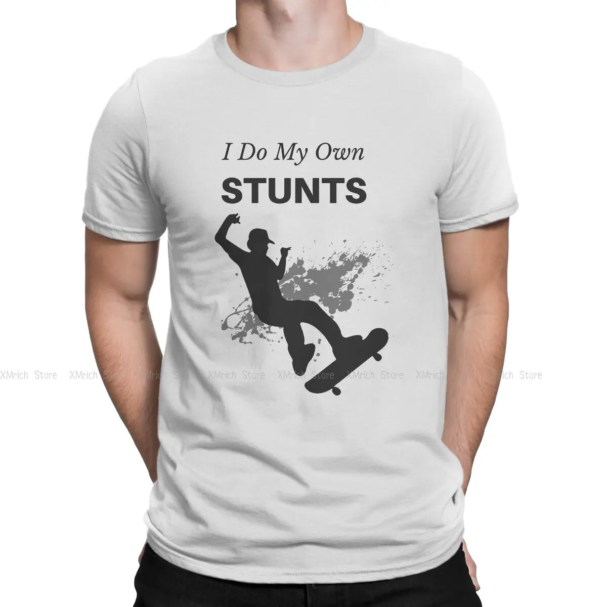 

Skateboard Skate Skateboarding Men's TShirt I Do My Own Stunts Vintage Street Fashion T Shirt Original Sweatshirts New Trend