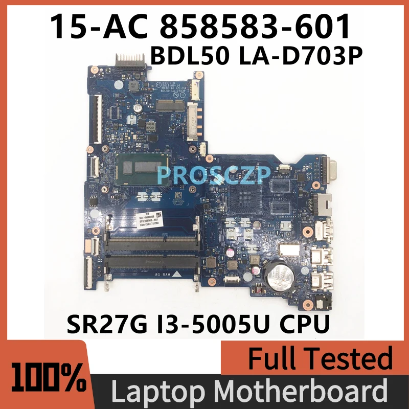 

858583-001 858583-601 858583-501 для ноутбука HP 250 G5 15-AC материнская плата BDL50 LA-D703P с процессором I3-5005U DDR3L 100% полностью протестирована