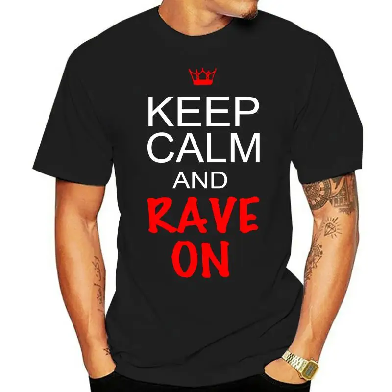 

KEEP CALM RAVE ON концертный клуб DJ Молли электро IDM танцевальная музыка EDM EDC футболка Летняя хлопковая футболка с коротким рукавом Топ