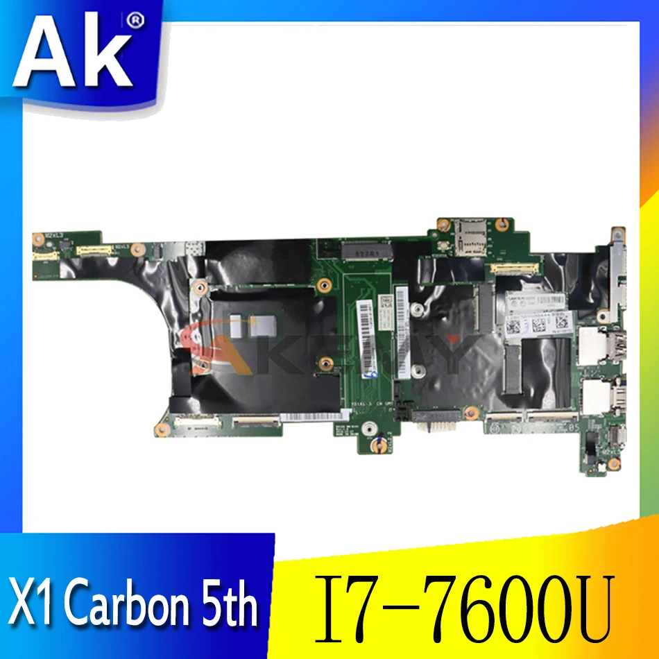 

Материнская плата Akemy для Lenovo ThinkPad X1, карбоновая, для 5-го ноутбука, стандартная материнская плата, процессор I7 7600U, ОЗУ 8 ГБ, 100% протестированн...