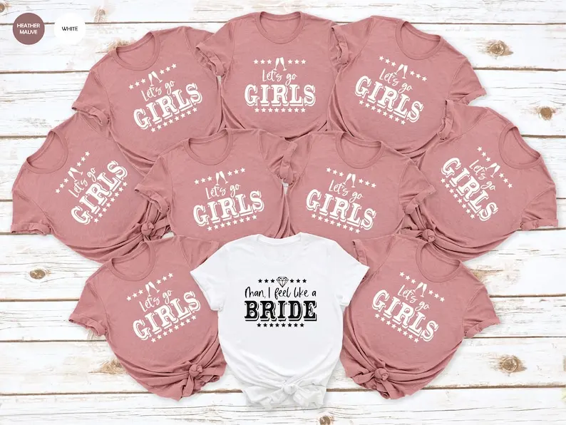 

Man I Feel Like a Bride Shirt, Let's go Girls Bridesmaid Bridal Party Bachelorette Short Sleeve Top Tees O Neck 100% cctton y2k