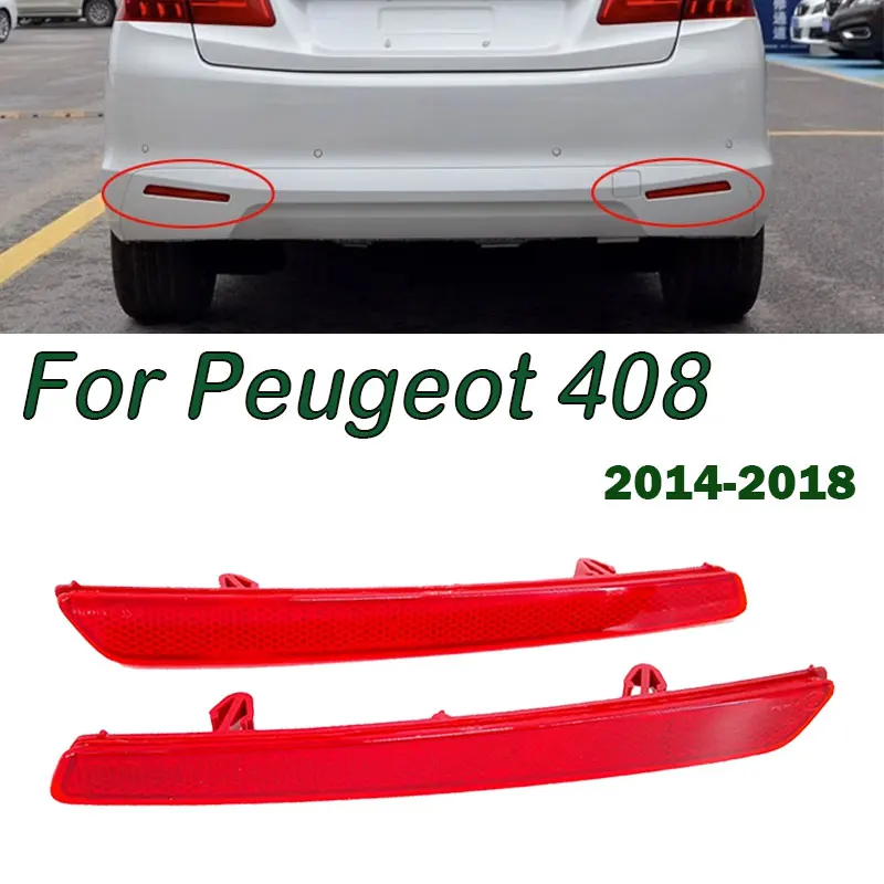 

Auto Accessories For Peugeot 408 2014 2015 2016 2017 2018 Rear Bumper Left Right Red Brake Light Rear Reflector Stop Tail Lamp
