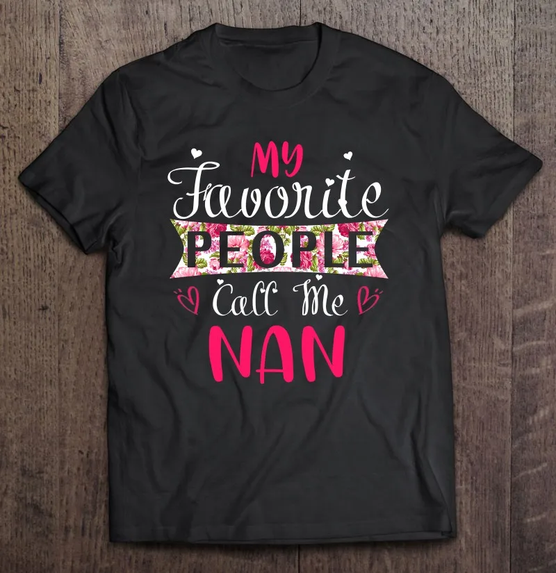 

Моя любимая футболка с надписью People Call Me Nan для матерей, женщин и мужчин, футболка для мужчин, женская футболка, мужская спортивная мужская фу...