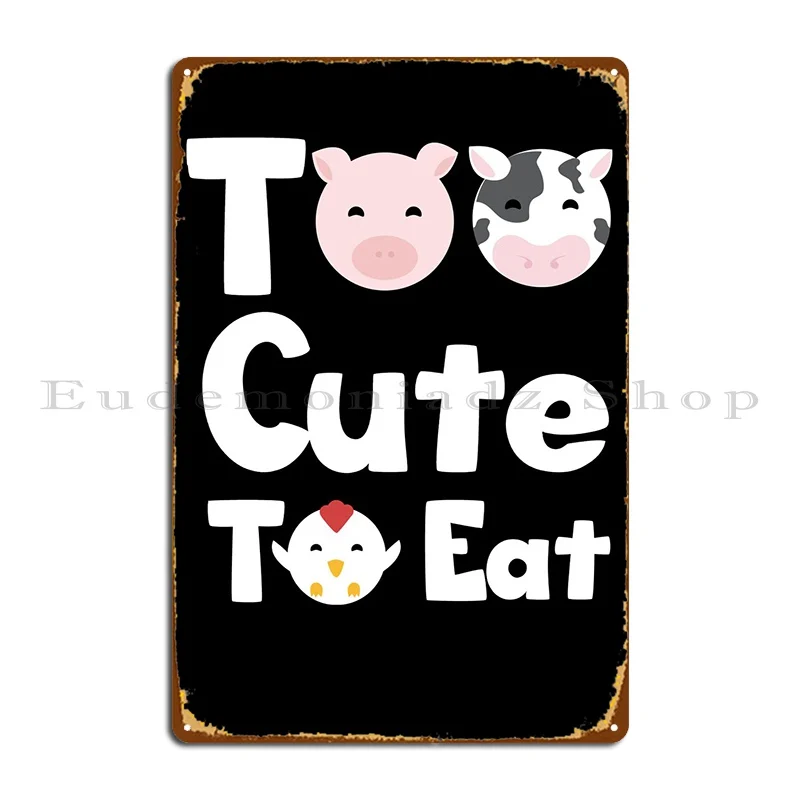 

Металлический плакат с надписью «Too Cute To Eat»