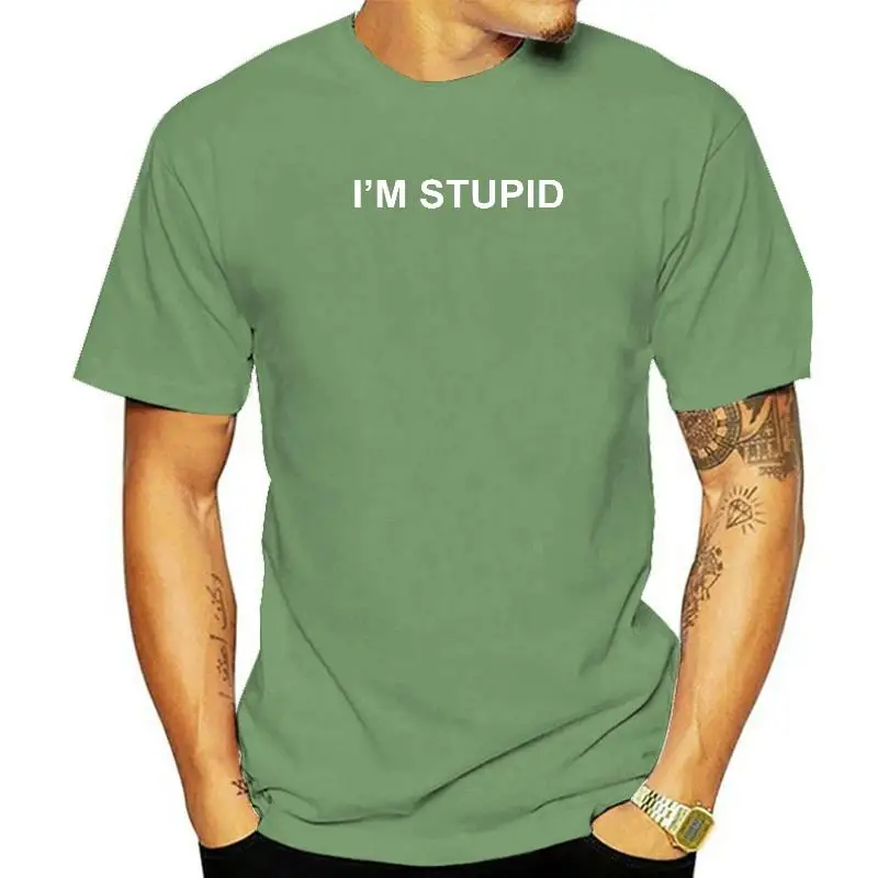 

I'm STUPID Funny Novelty Couples Gift Mens Womens Man T-Shirt T Shirt Slim Fit Latest Cotton Tops Shirt Printing For Men