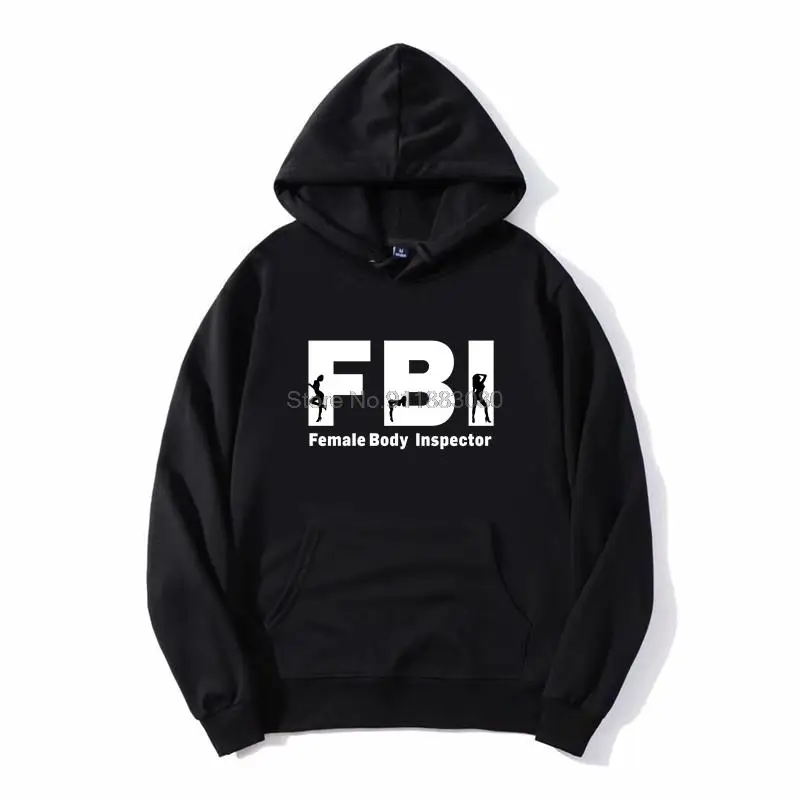 

Hoodie Unisex F.b.i. Female Body Inspector Funny Unisex Men Fleece Hoodies Hooded Sweatshirt Harajuku Streetwear
