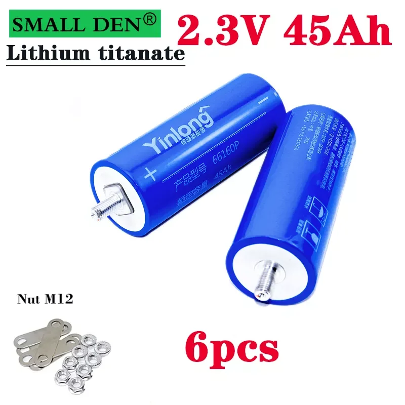

6pcs Brand New 100% Original Real Capacity Yinlong 66160 2.3V 45Ah Lithium Titanate LTO Battery For Car Audio Solar Systemm