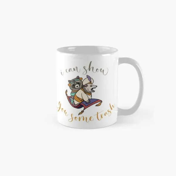 

I Can Show You Some Trash Classic Mug Photo Coffee Picture Simple Drinkware Design Cup Printed Tea Image Handle Round Gifts