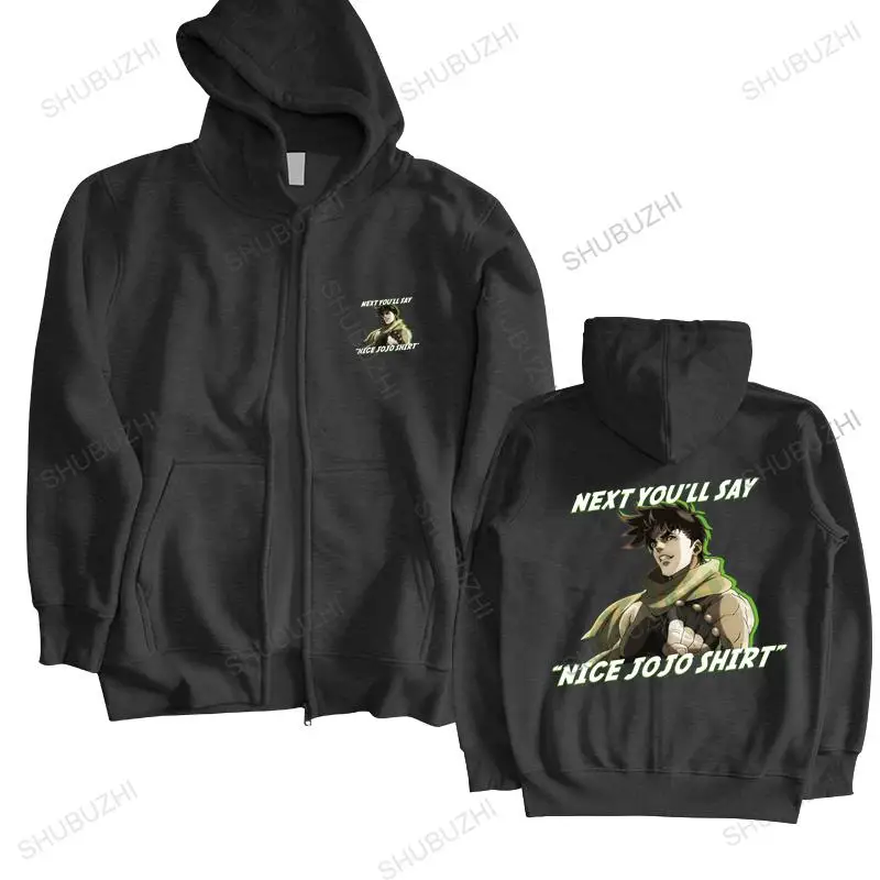 

autumn winter hoodies Next You'll Say hoodies Jojos Bizarre Anime Jjba Manga Meme Top Gift warm coat men brand hoody