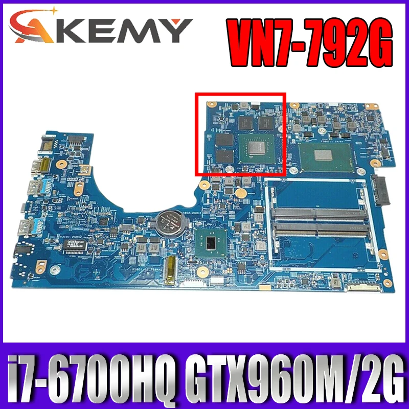 

14307-1M 448.06A12.001M For ACER VN7-792 VN7-792G Laptop Motherboard CPU i7 6700HQ GTX960M 2G DDR4 Test OK Mainboard