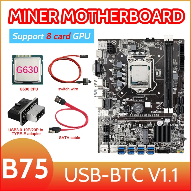 

B75 8 Card BTC Mining Motherboard+G630 CPU+USB3.0 Adapter+SATA Cable+Switch Cable 8XUSB3.0 Slot LGA1155 DDR3 RAM MSATA