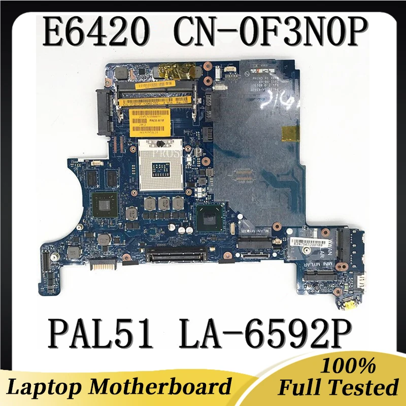 CN-0F3N0P 0F3N0P F3N0P High Quality Mainboard For Latitude E6420 Laptop Motherboard PAL51 LA-6592P QM67 PGA989 100% Full Working