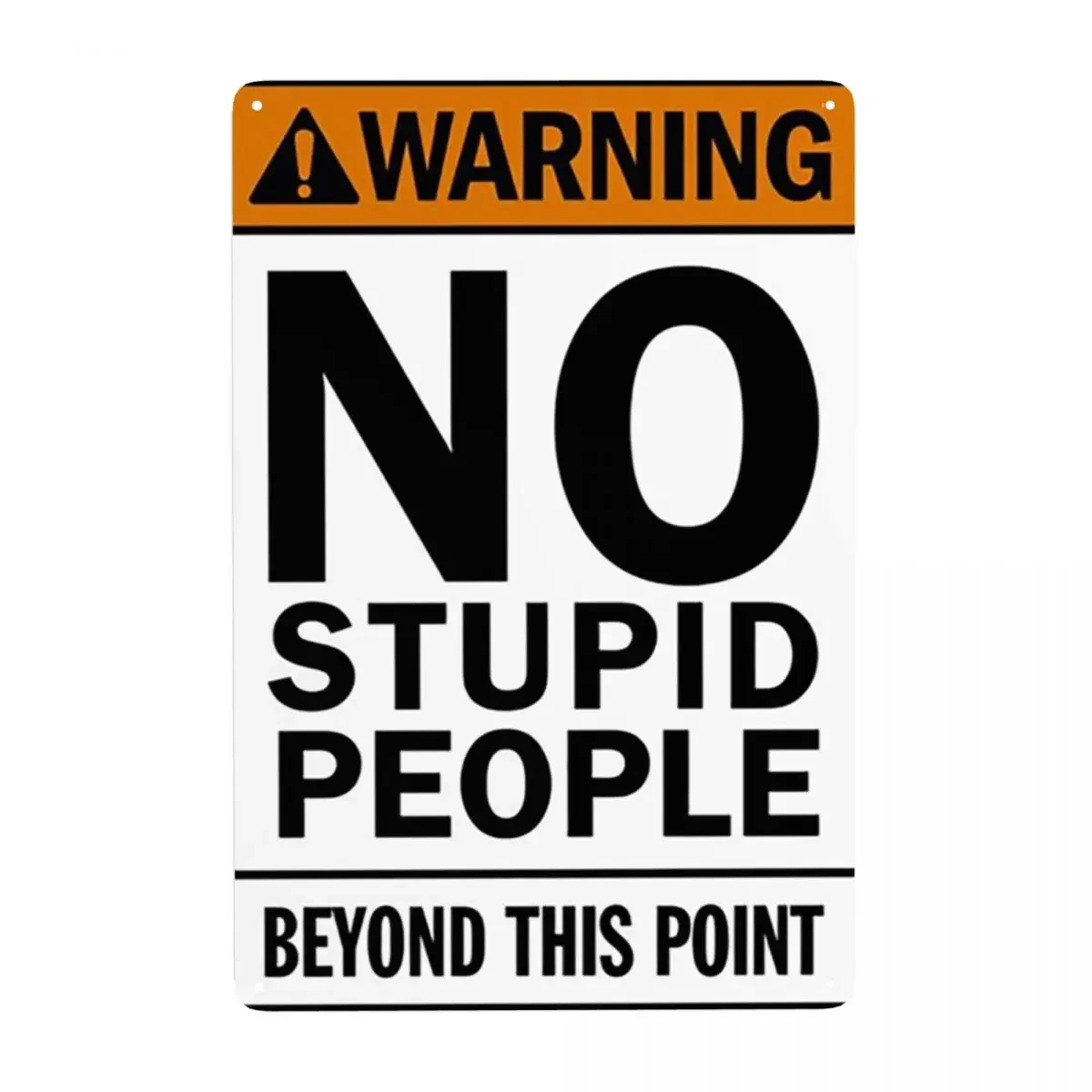 

Retro Warning No Stupid People Beyond This Point Metal Signs Custom Tin Plaques Bar Cafe Restaurant Wall Decor 12 x 8 Inches