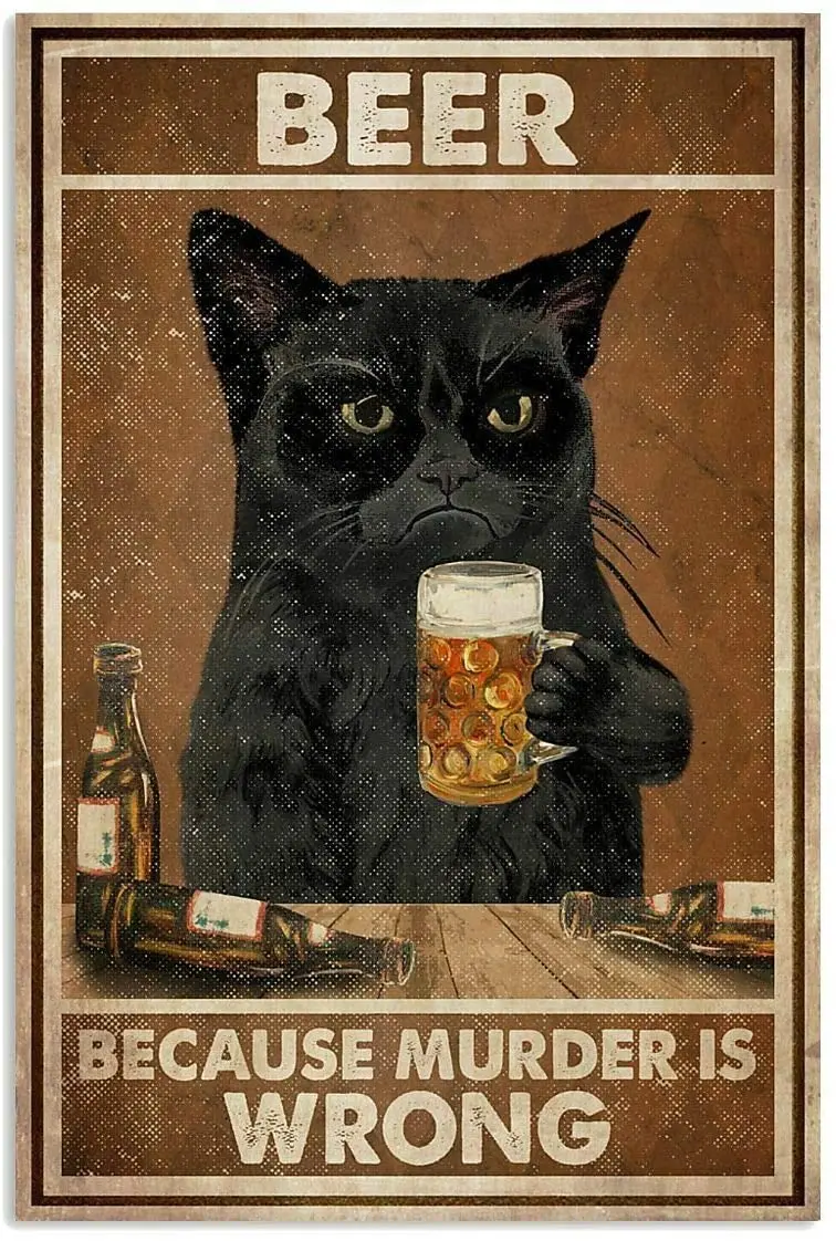 

Black Cat Beer Because Murder is Wrong Satin Portrait Poster Tin Metal Sign Wall Decor Fun Garage Vintage Retro Poster Plaque