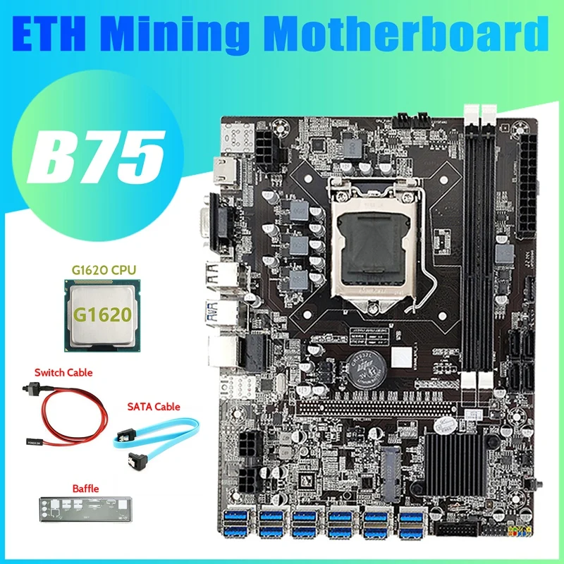 

B75 12USB BTC Mining Motherboard+G1620 CPU+SATA Cable+Switch Cable+Baffle 12XUSB3.0 B75 ETH Miner Motherboard