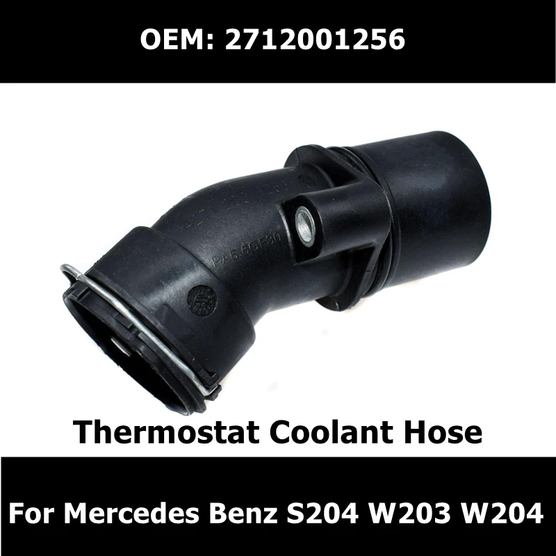 2712001256 Coolant Hose Thermostat Housing Cooling Water Outlet Engine A2712001256 For Mercedes Benz S204 W203 W204 CL203 C230