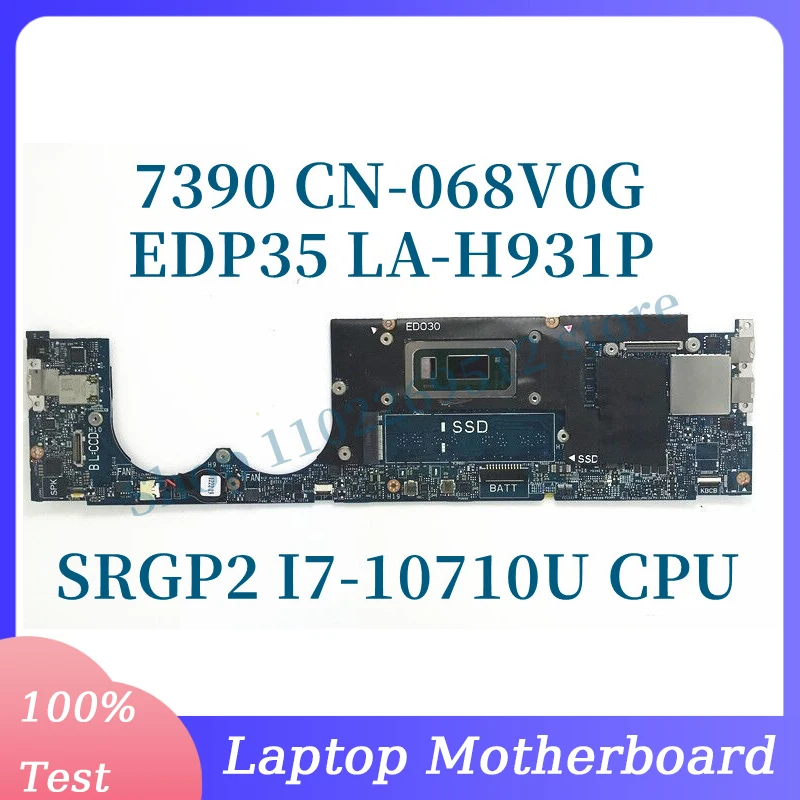 

CN-068V0G 068V0G 68V0G With SRGP2 I7-10710U CPU Mainboard For DELL XPS 13 7390 Laptop Motherboard LA-H931P 100% Full Tested Good
