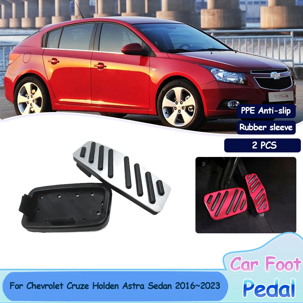 Для Chevrolet Cruze Holden Astra J400 2016 ~ 2023 автомобильные педали аксессуары колодки из