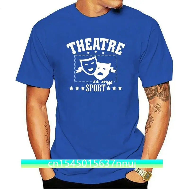 

New Theatre Is My Sport T Shirt Men Women Broadway Shirts Theater Gifts Brand Fashion Tops TEE Shirt