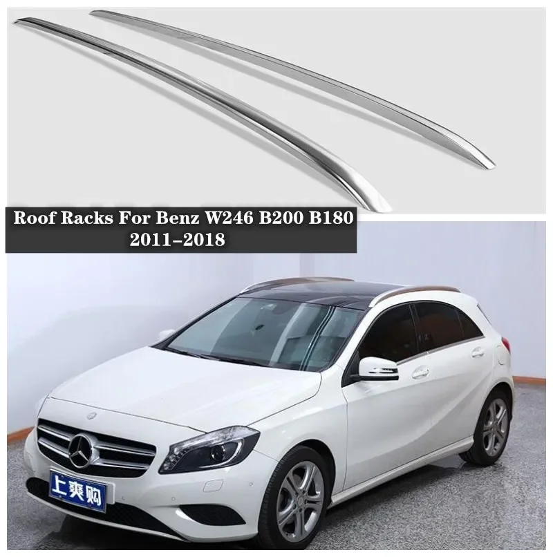 

For Benz W246 B200 B180 2011 2012 2013 2014 2015 2016 2017 2018 High Quality Aluminum Alloy Car Roof Racks