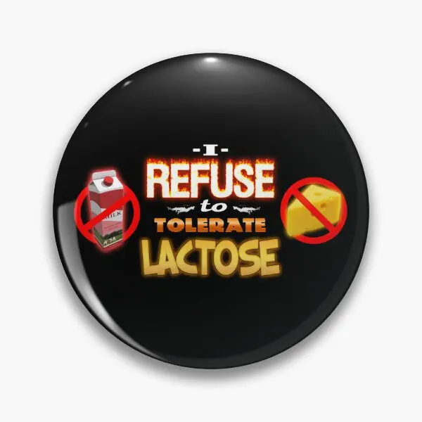 Лактоза Intolerant I Refuse To Tolerate Мягкая булавка на пуговицах Модная брошь лацкане