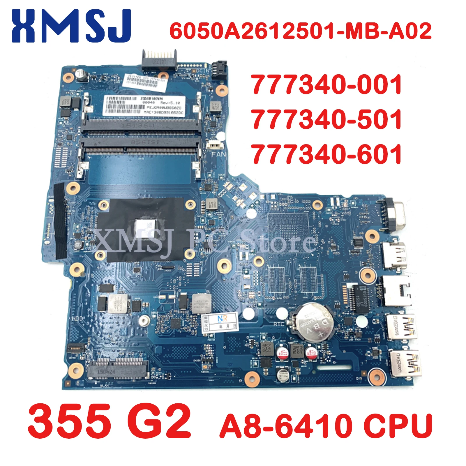 

XMSJ For 777340-001 777340-501 777340-601 6050A2612501-MB-A02 HP 355 G2 Laptop Motherboard A8-6410 CPU Main Board Fully Test