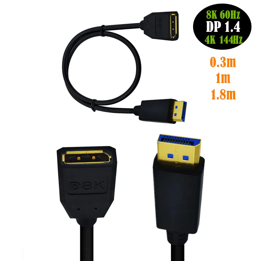 

DisplayPort 1.4 Version 8K 60hz Extension Cable Male to Female Ultra HD UHD 4K 144hz DP to DP Cable for Video Laptop 0.3m/1m/1.8