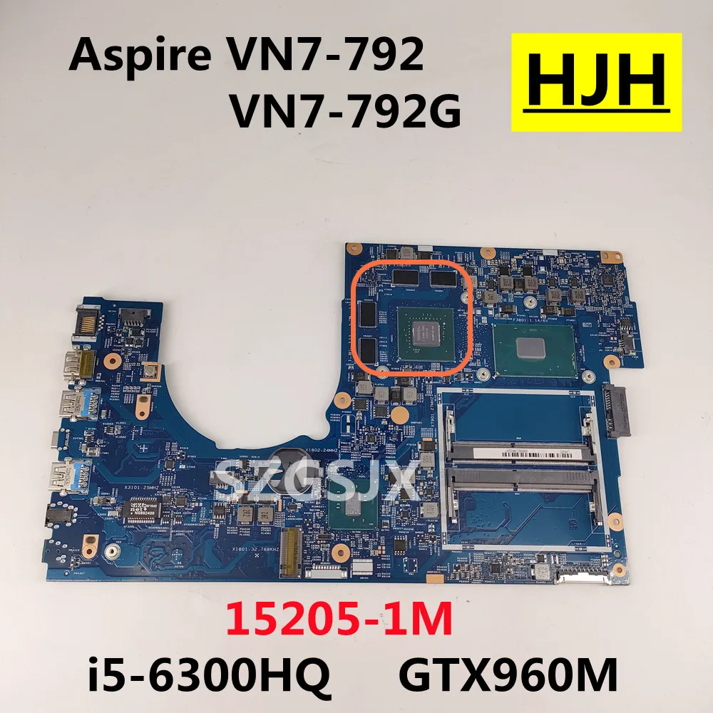 

For ACER Aspire VN7-792 VN7-792G Laptop Motherboard 15205-1M CPU i5-6300HQ ,GPU GTX960M Tested OK