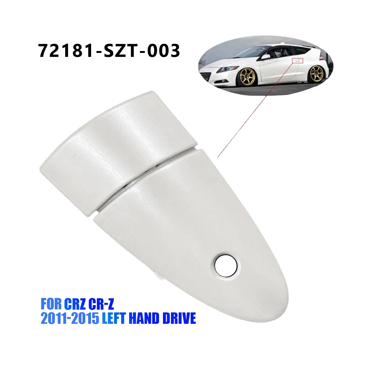 

72181-SZT-003ZC, левосторонний привод, Φ для Honda CRZ Φ 2011-2015 с отверстием для ключа, белый
