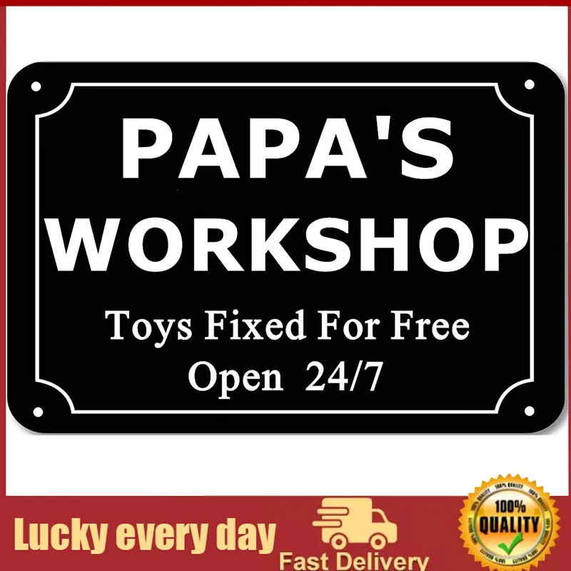 

Teeshell Papa's Workshop Toys Fix for Free Decor Metal Aluminum Novelty Tin Sign wall decor vintage wall decoration