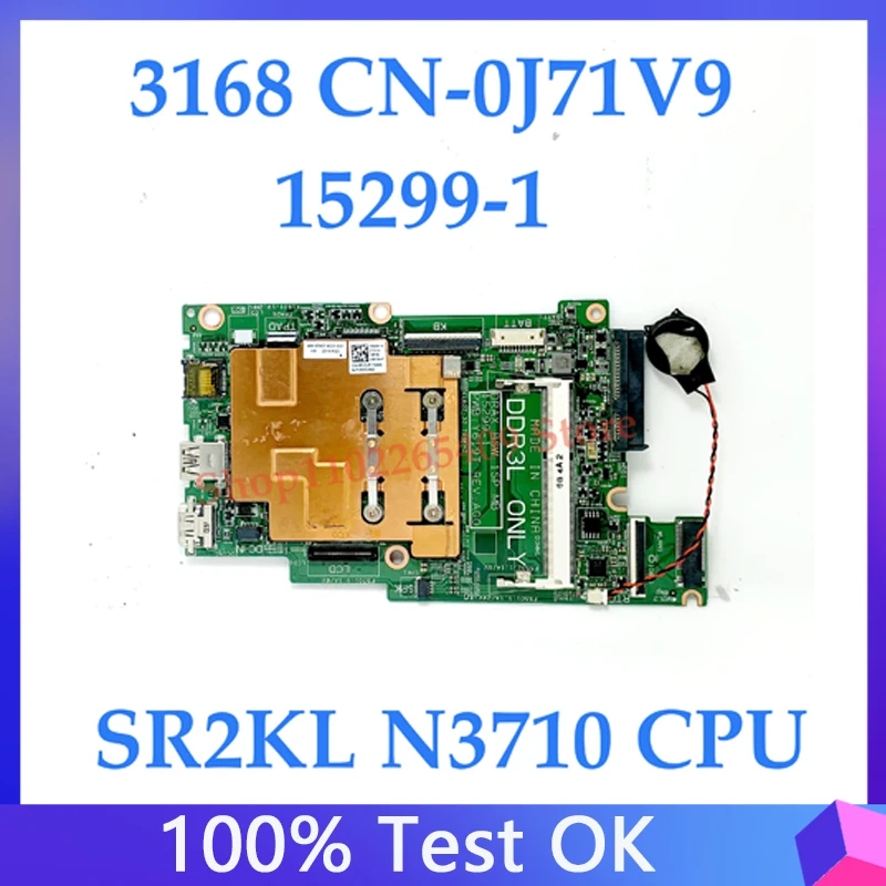 J71V9 0J71V9 CN-0J71V9 Mainboard For DELL Inspiron 11 3168 Laptop Motherboard 15299-1 With SR2KL N3710 CPU 100%Full Working Well