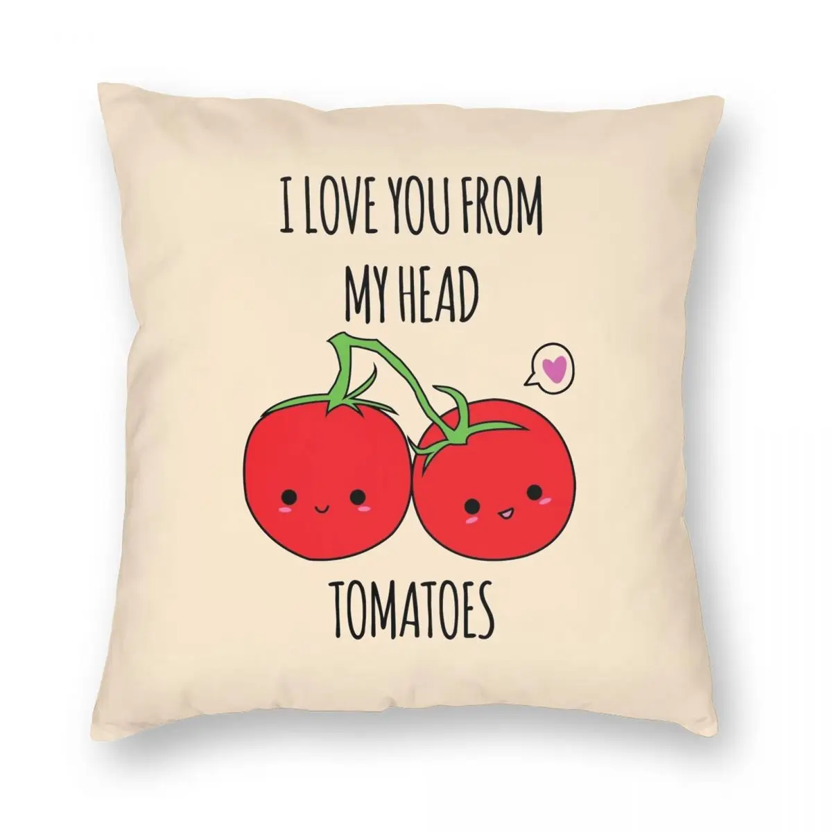 

I Love You From My Head Tomatoes Pillowcase Polyester Linen Velvet Creative Zip Decor Sofa Seater Cushion Cover