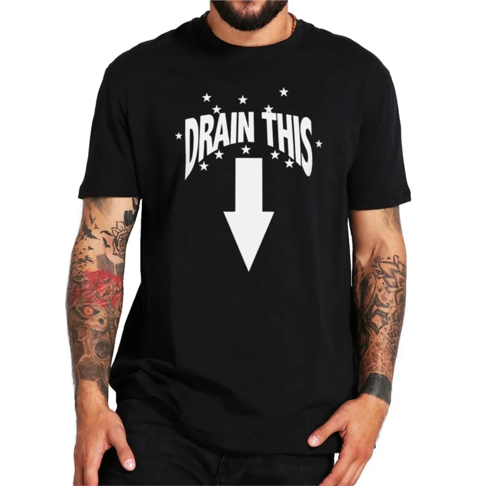 

Drain This Gang Funny T-shirt Humor Slang Adult Jokes Gift Men Clothing Summer EU Size 100% Cotton Casual Basic T Shirt