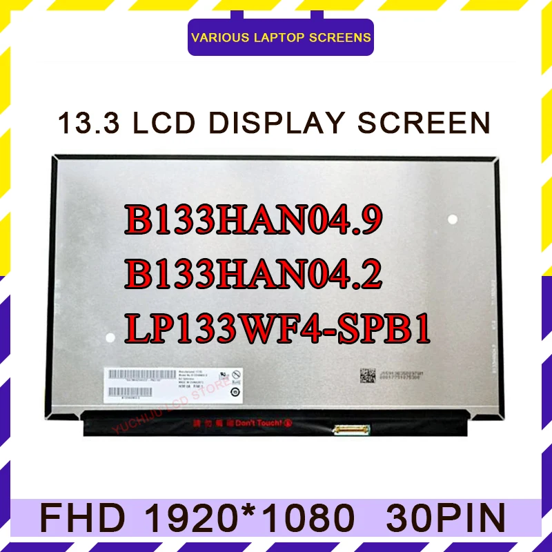 

13.3 Inch Laptop LCD Screen Matrix B133HAN04.9 B133HAN04.8 LQ133M1JW15 NV133FHM-N61 LP133WF4 SPB1 N133HCE-GP1 FHD 30PINS