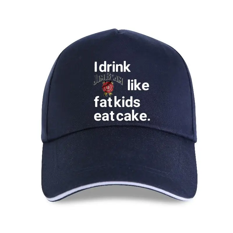 

New Men Funny Fashion I Drink Jim Beam Like Fat Kids Eat Cake Women Baseball cap