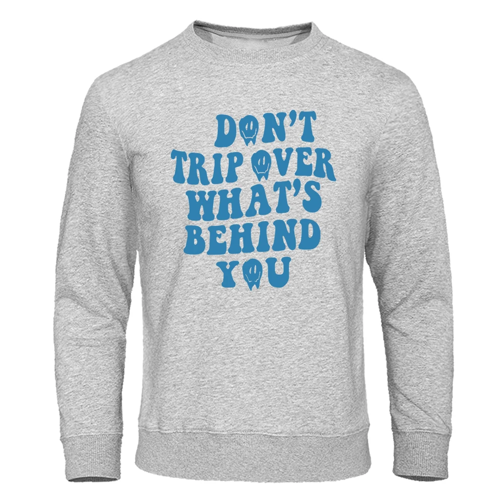 

Don'T Trip Over What'S Behind You Man Hoodie Fashion Harajuku Hip Hop Simplicity Outdoor Streetwear All-Match Designer Hoodies