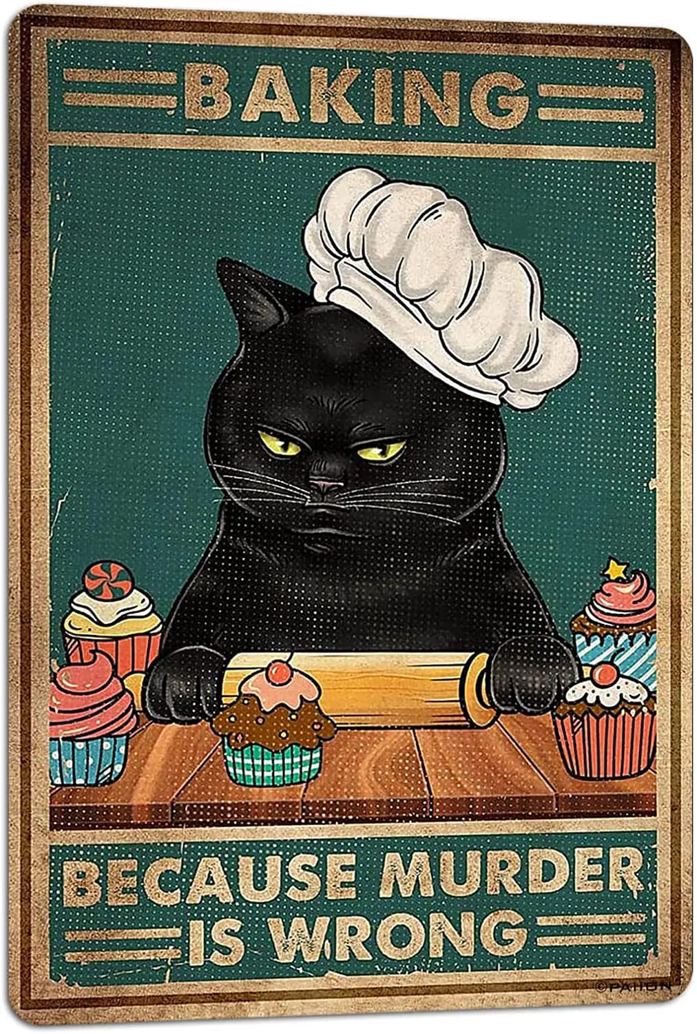 

PAIION Vintage Metal Signs Black Cat Baking Because Murder is Wrong Poster Funny Cafe Bar Pub Wall Decor Retro Home Decoration