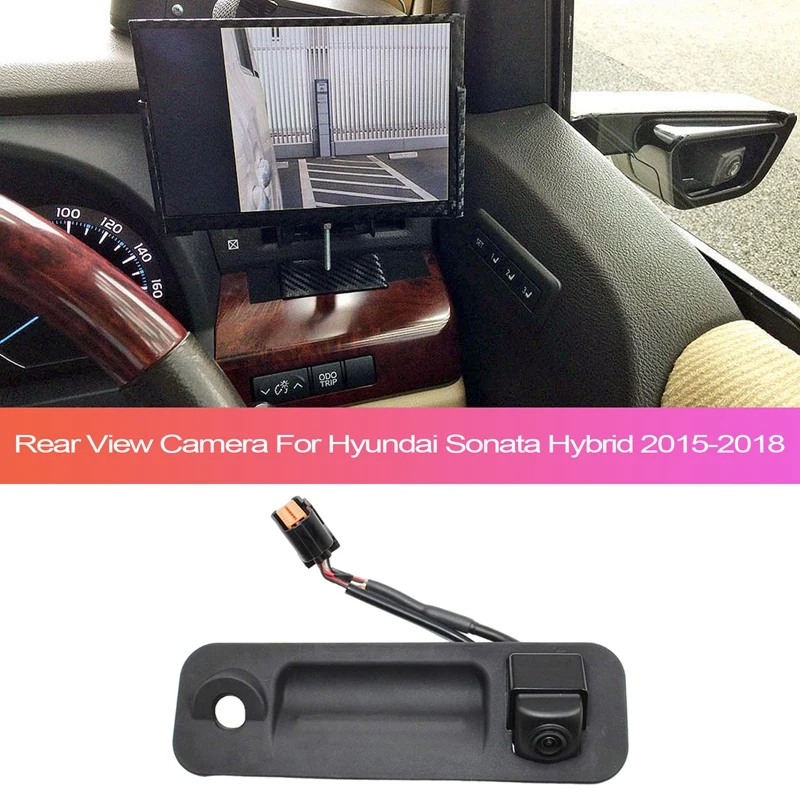 

Car Reverse Backup Rear View Camera Trunk Camera 95760-E6201 for Hyundai Sonata Hybrid 2015-2018