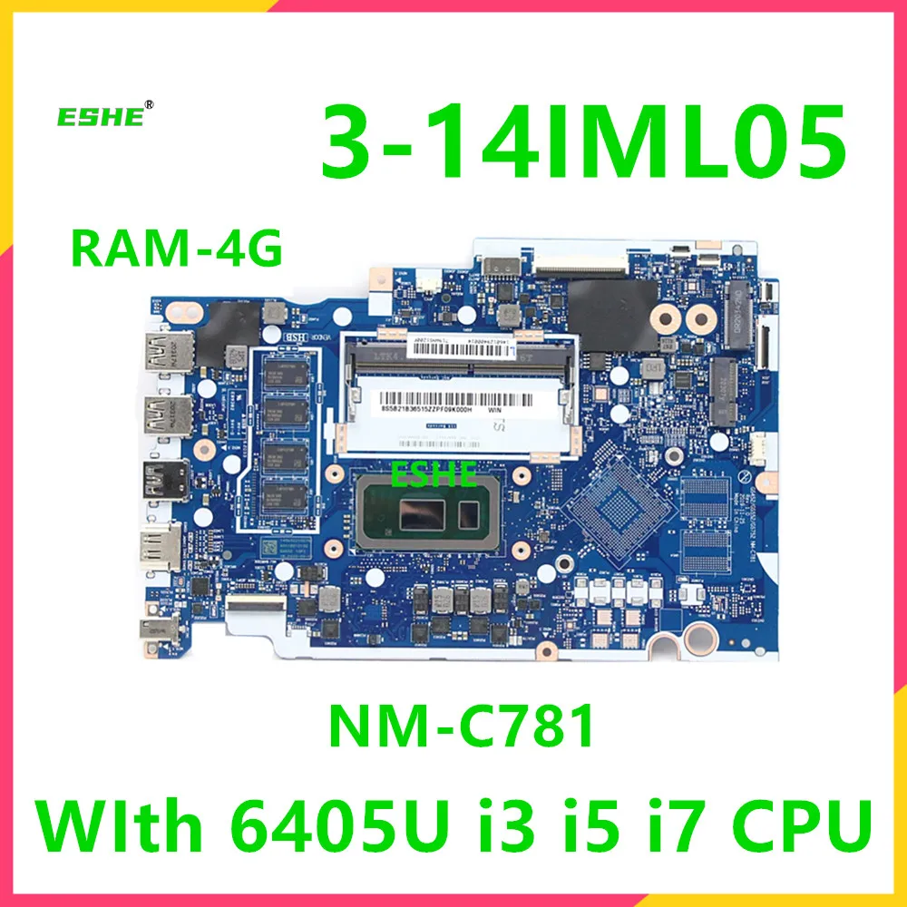 

3-14IML05 For Lenovo IdeaPad V14 G1-IML Laptop Motherboard 14" NM-C781 With 6405U i3 i5 i7 CPU 4GB RAM 5B20S44170 5B21B48866