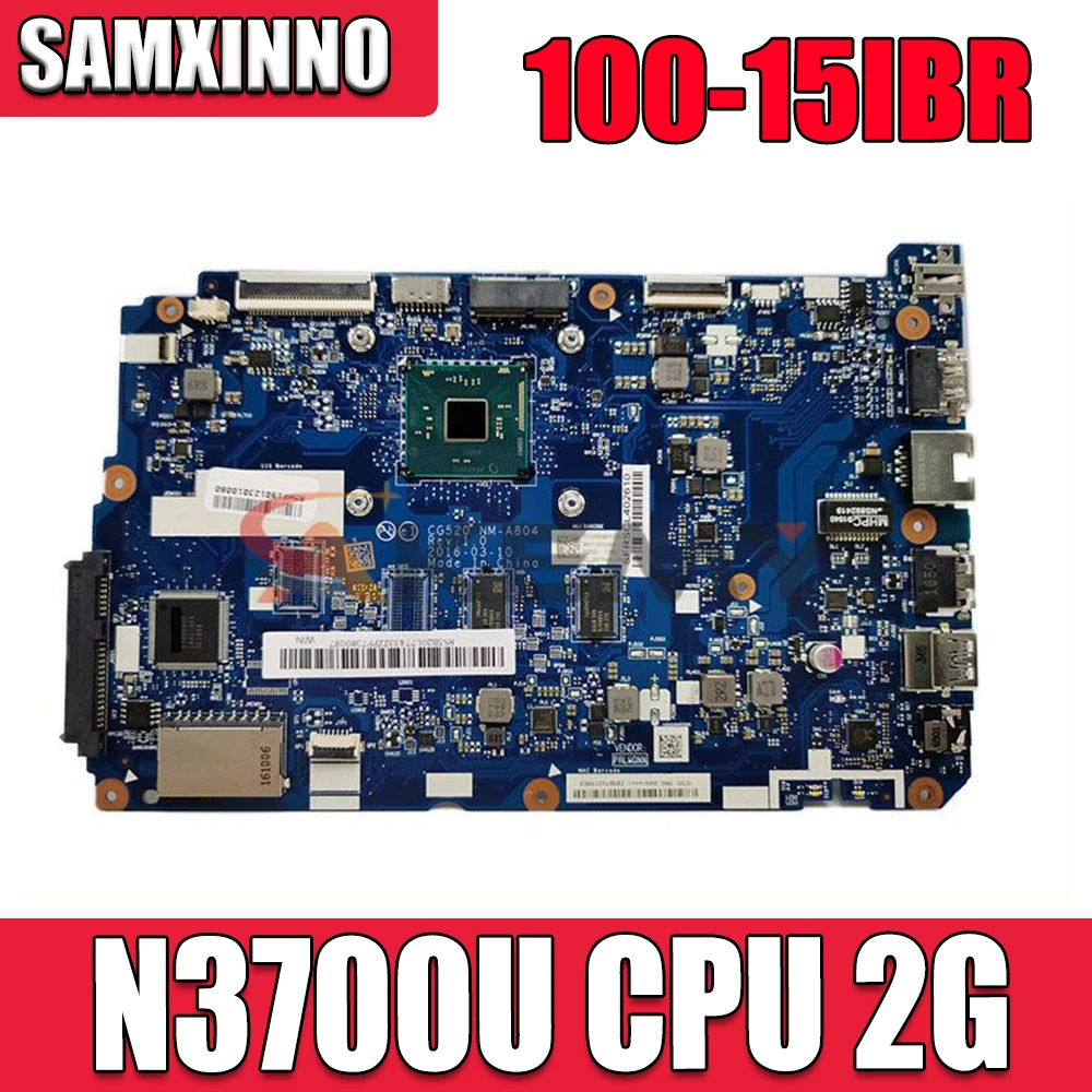 

for Lenovo Ideapad 100-15IBR Laptop Motherboard 5B20L77441 N3700U 2G NM-A804 PC Notebook Mainboard tested