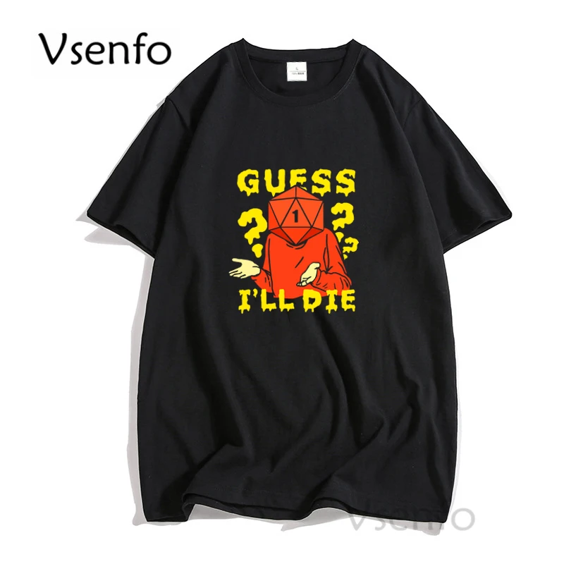 

Guess I'll Die T Shirt Vintage Dice Gaming RPG DnD D20 Printed T Shirt Men Women Cotton Short Sleeve Tee Shirt Male Clothes