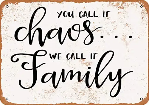 

Metal Sign - You Call It Chaos, We Call It Family - Vintage Look