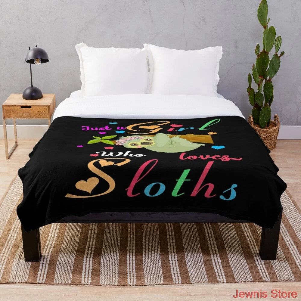 

Just A Girl Who Loves Sloths Throw Blanket Bedspread Soft Throw Bed Sofa Cover For Kids Child Girls Boys Christmas Xmas Gift