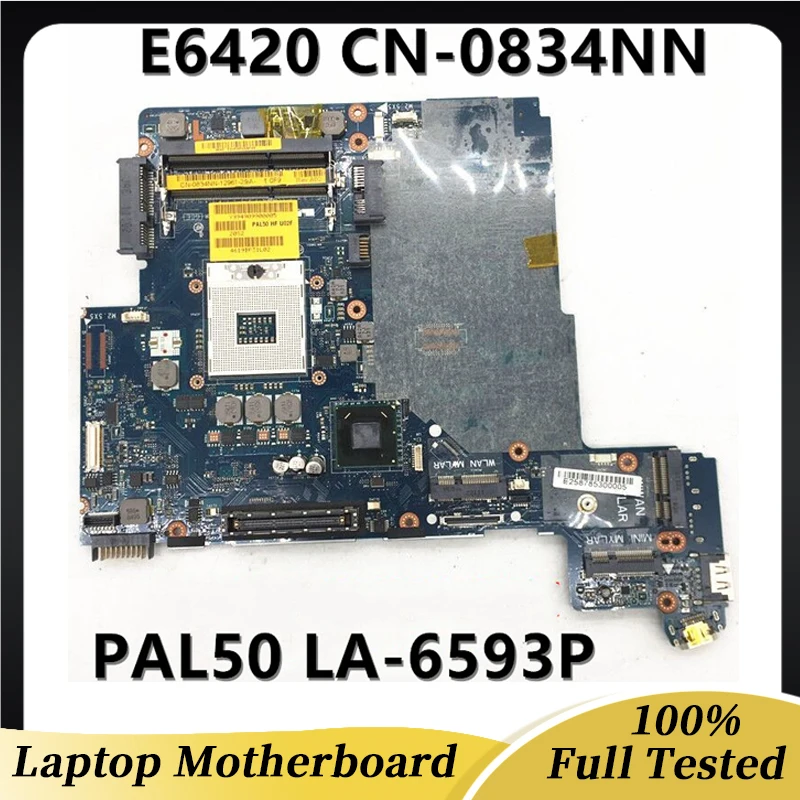 CN-0834NN 0834NN 834NN High Quality For DELL Latitude E6420 Laptop Motherboard PAL50 LA-6593P Mainboard 100% Full Working Well