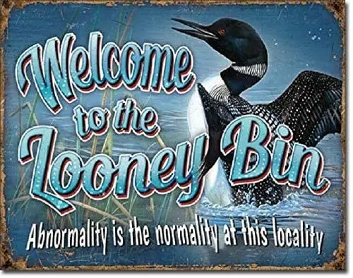SRongmao Добро пожаловать в Looney Bin Humor забавная Охота кабина гаража Настенный декор металлический жестяной знак 8x12 дюймов