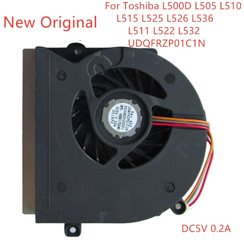 

New Original Laptop CPU Cooling Fan Toshiba L500D L505 L510 L515 L525 L526 L536 L511 L522 L532 fan UDQFRZP01C1N DC5V 0.2A