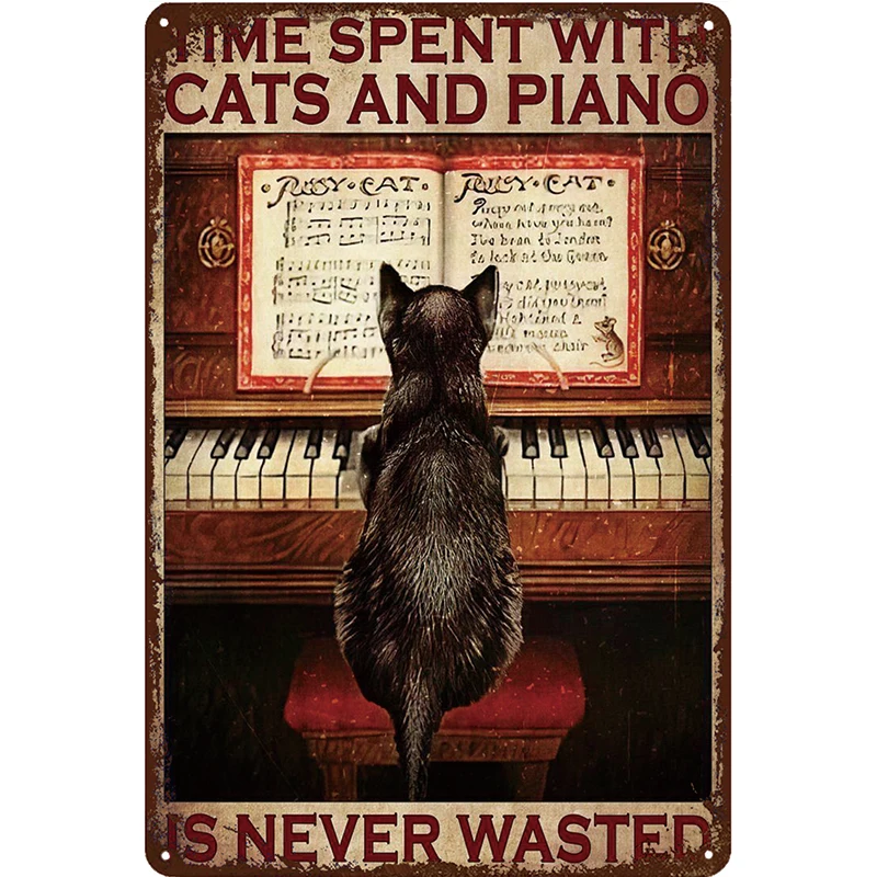 

Time Spent with Cats and Piano Vintage Metal Plaque Signs Retro Bar Pub Room Wall Decoration Plates