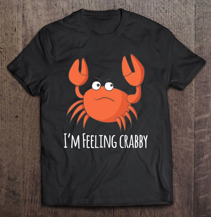 

Im Feeling Crabby Grumpy Crab Funny Men T-Shirts Men'S Shirt T-Shirt Men Men'S T-Shirt Oversized T-Shirt Men Cotton Blouses