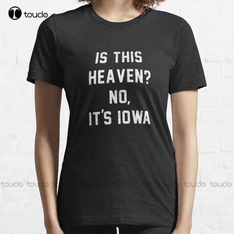 

New Is This Heaven No It'S Iowa T-Shirt Cotton Tee Shirt Black Shirt Custom Aldult Teen Unisex Digital Printing Tee Shirt