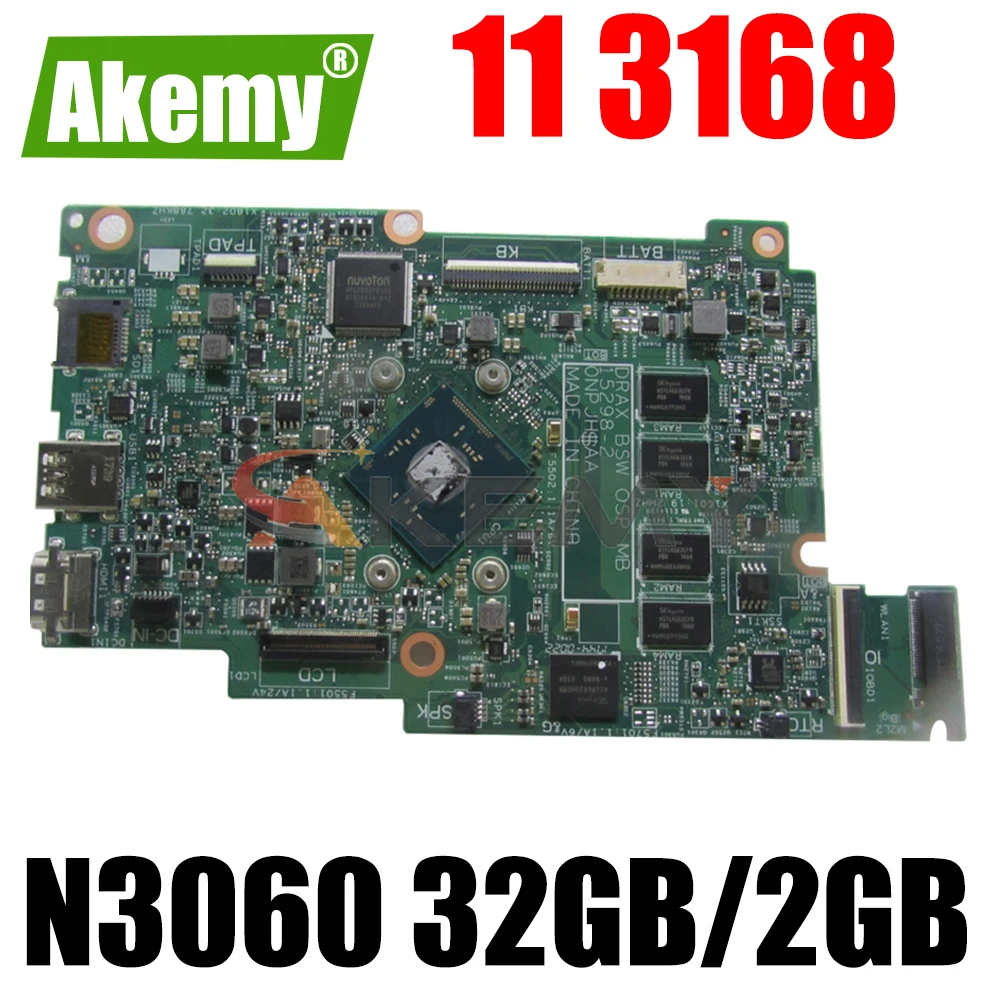 

Akemy Brand New 15298-1 for Dell Inspiron 11 3168 Laptop Motherboard N3060 32GB/2GB CN-09TWCD 9TWCD Mainboard 100%Tested